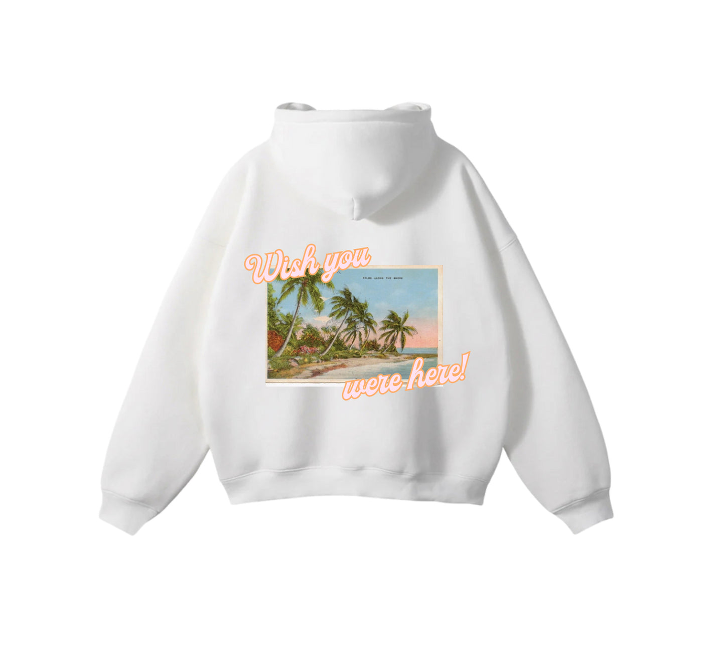 Wish You Were Here Hoodie