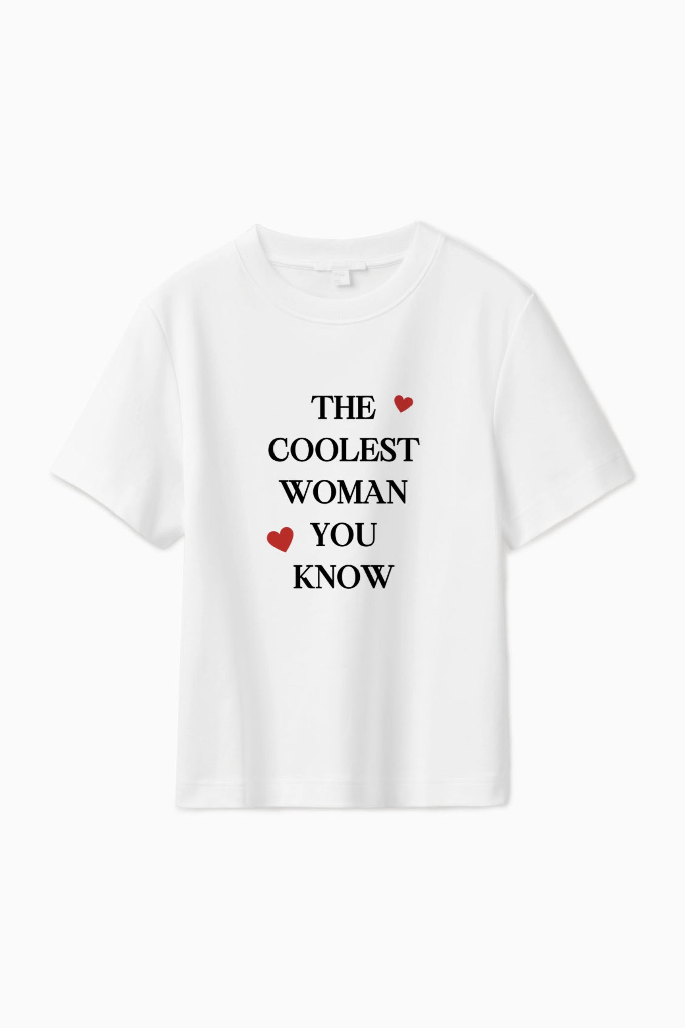 The Coolest Woman You Know T-shirt