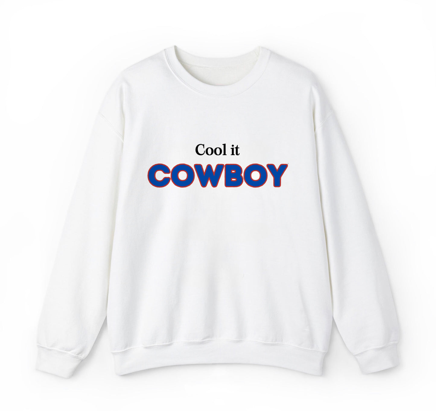 Cool It Cowboy Sweatshirt