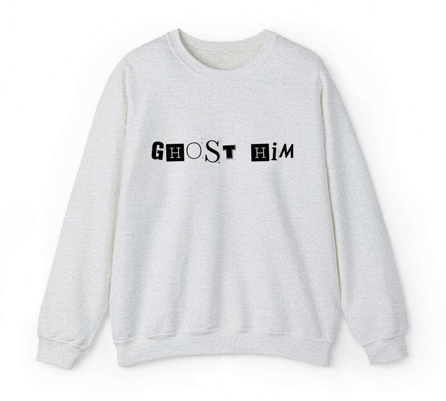 Ghost Him Sweatshirt