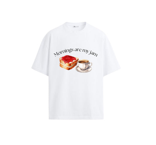 Mornings Are My Jam Tshirt