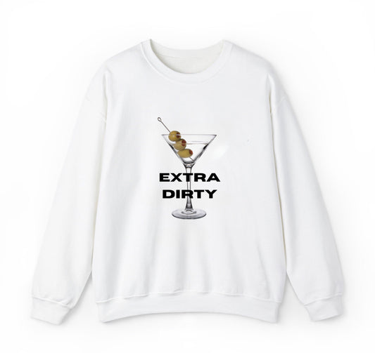 Extra Dirty Sweatshirt