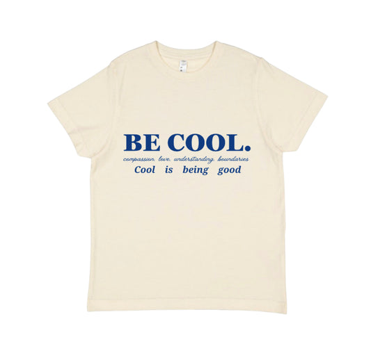 Be Cool T-shirt