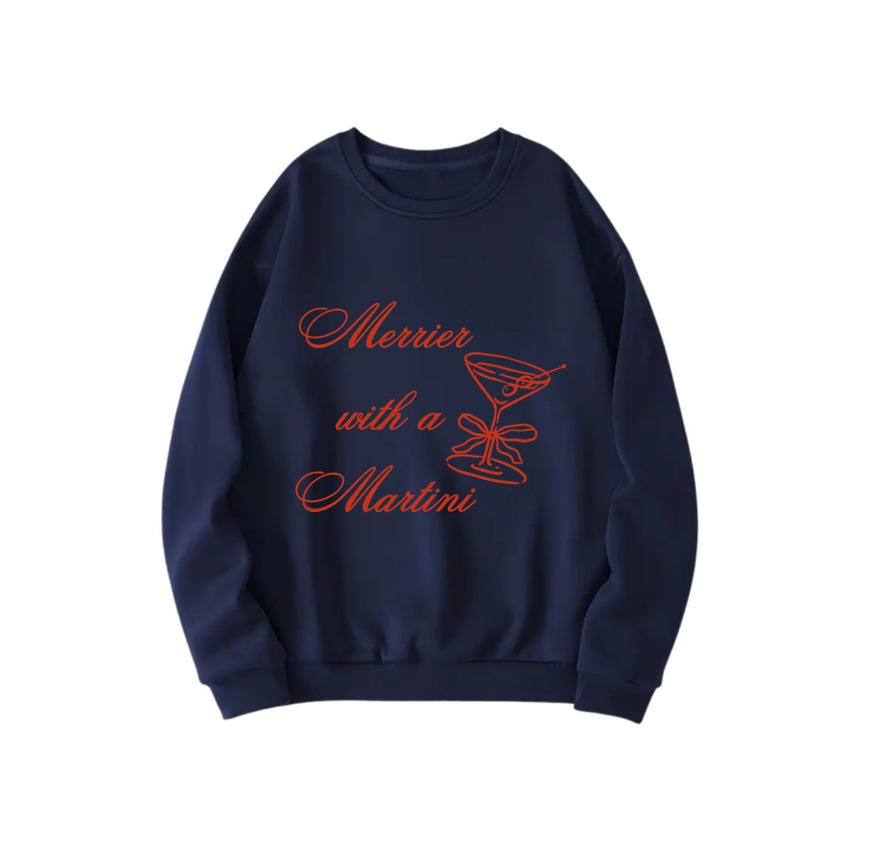Merrier with a Martini Sweatshirt