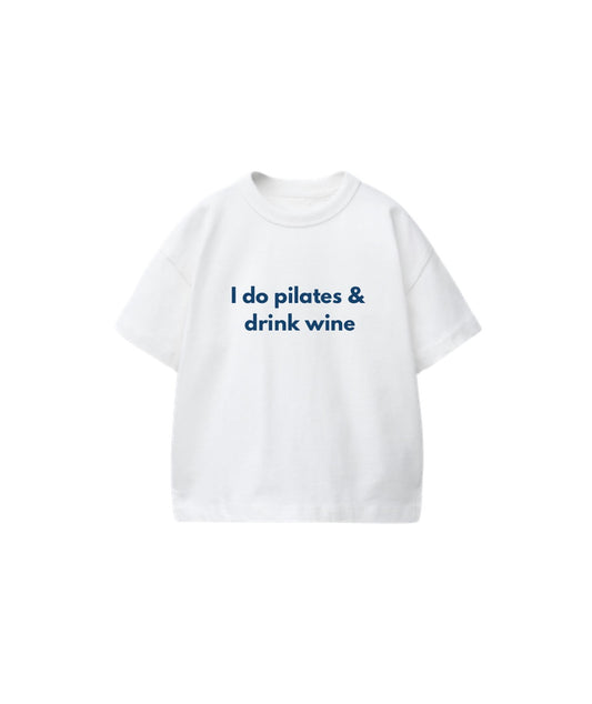 I Do Pilates & Drink Wine Tshirt