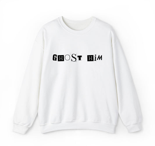 Ghost Him Sweatshirt