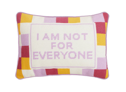 I Am Not For Everyone Needlepoint Pillow