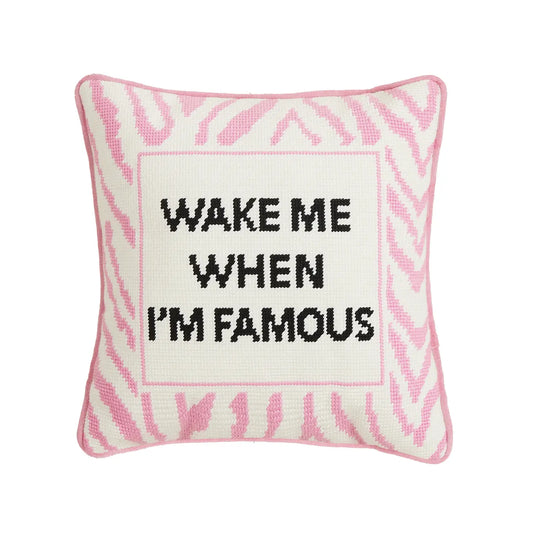 Wake Me When I’m Famous Needlepoint Pillow