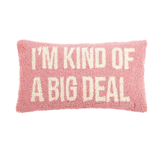 I’m Kind Of A Big Deal Hook Pillow