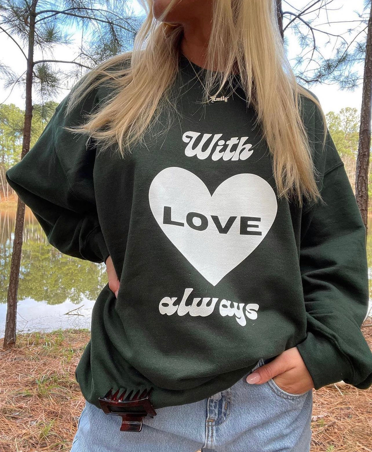 With Love Always Sweatshirt